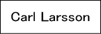 Carl Larsson/カール・ラーソン