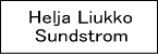 ヘルヤ・リウッコ・スンドストロム/Helja Liukko Sundstrom